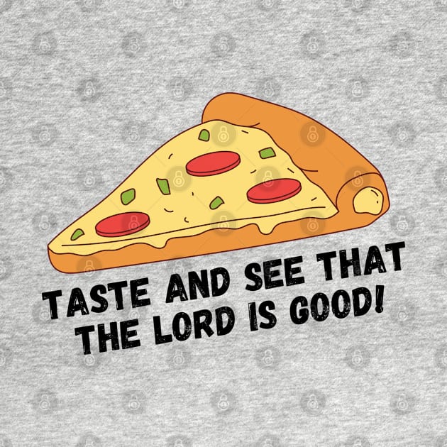 Taste and see that the Lord is good by Eternity Seekers